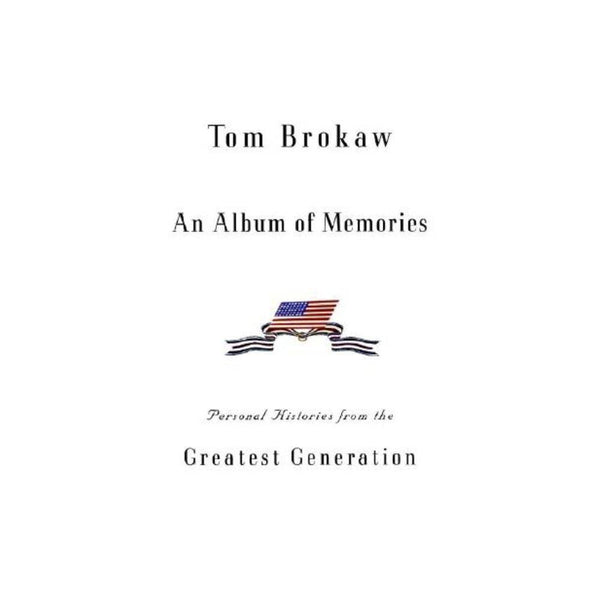 An Album of Memories (Hardcover) - Brokaw, Tom