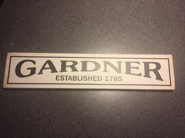 Gardner Est 1785 Wood Sign