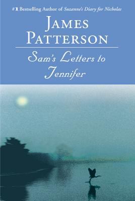 Sam's Letters to Jennifer - Patterson, James