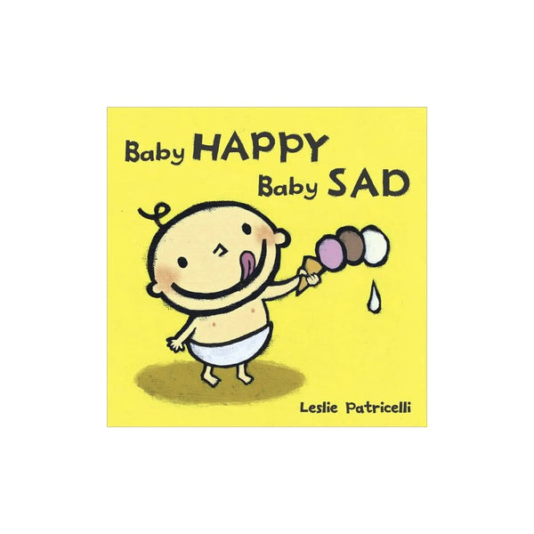 Baby Happy Baby Sad (Board Book) - Patricelli, Leslie