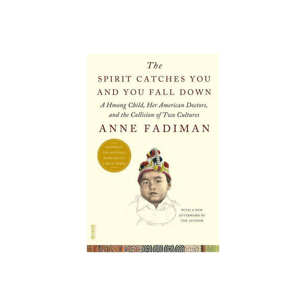 FSG Classics: the Spirit Catches You and You Fall Down (Paperback) - Fadiman, An