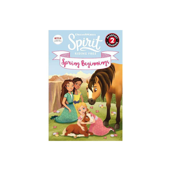 Passport to Reading Level 2: Spirit Riding Free: Spring Beginnings (Paperback) -