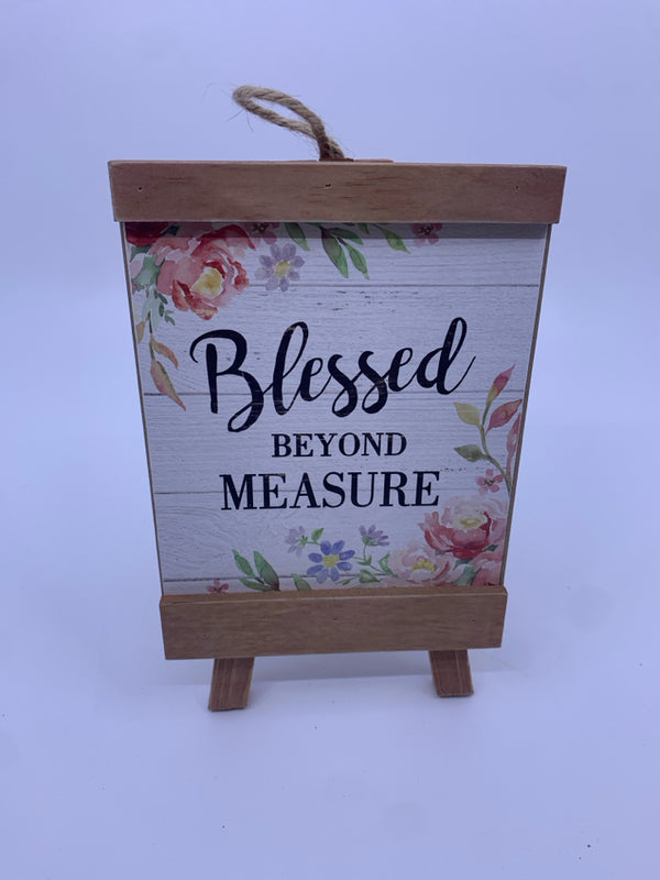 "BLESSED BEYOND" FLORAL EASEL WALL ART.