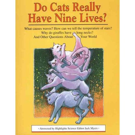 Do Cats Really Have Nine Lives? : and Other Questions About Your World by Jack M