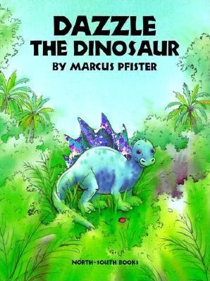 Dazzle the Dinosaur - Marcus Pfister